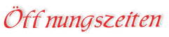 ffnungszeiten